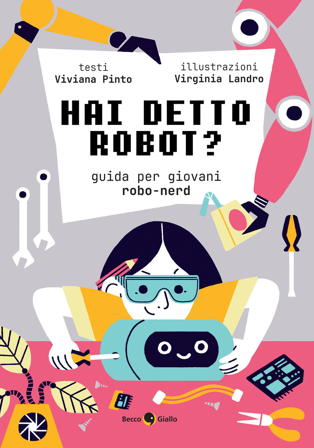 Hai detto robot? Guida per giovani robo-nerd