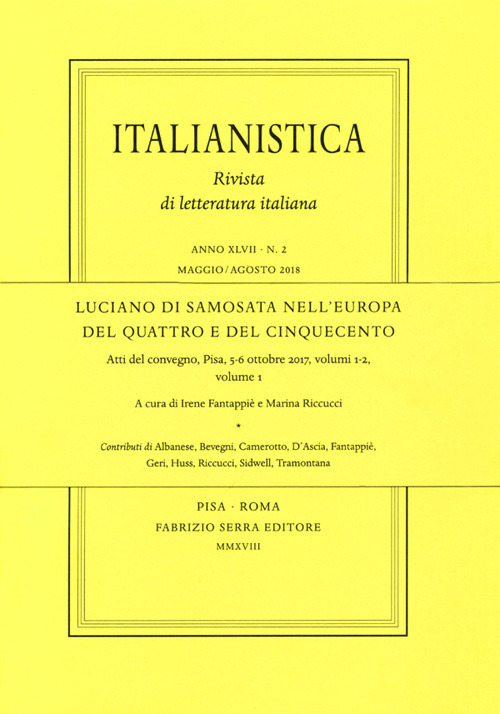 Luciano di Samosata nell'Europa del Quattro e del Cinquecento. Atti del Convegno (Pisa, 5-6 ottobre 2017). Ediz. bilingue. Vol. 1