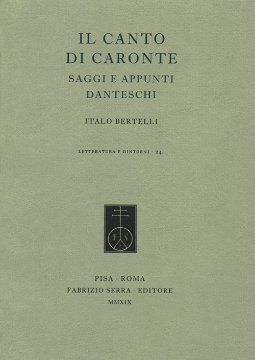 Il canto di Caronte. Saggi e appunti danteschi