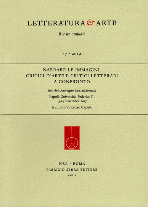 Narrare le immagini. Critici d'arte e critici letterari a confronto. Atti del Convegno internazionale (Napoli, 13-14 novembre 2017)