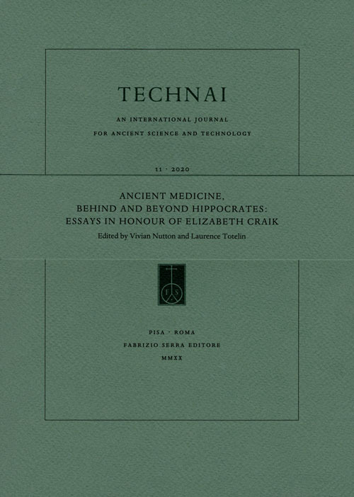 Technai. An international journal for ancient science and technology (2020). Vol. 11: Ancient medicine, behind and beyond Hippocrates. Essays in honour of Elizabeth Craik