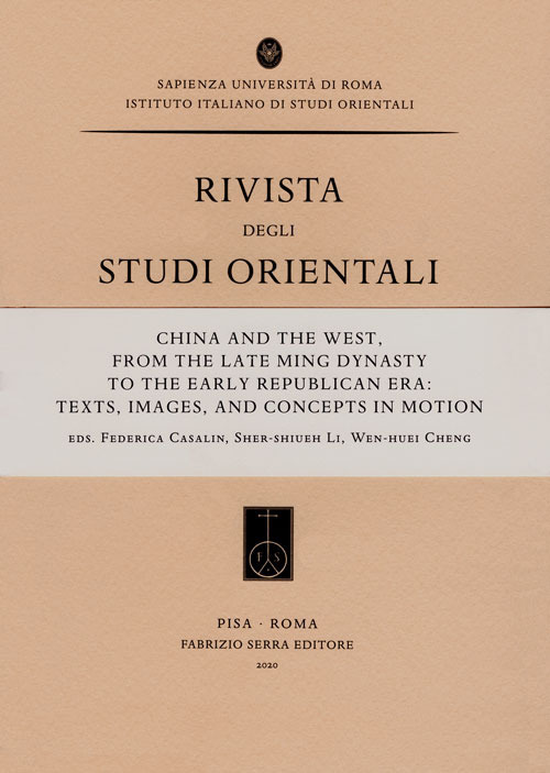 China and the West, from the Late Ming Dynasty to the Early Republican Era: texts, images, and concepts in motion