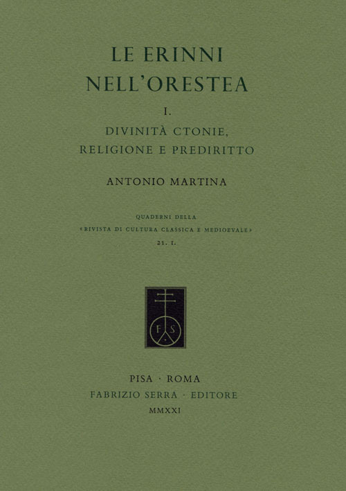 Le Erinni nell'Orestea. Vol. 1: Divinità ctonie, religione e prediritto