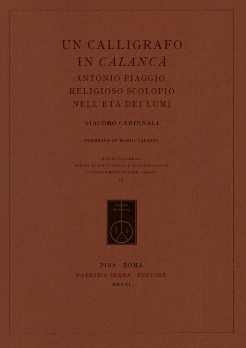 Un calligrafo in Calancà. Antonio Piaggio, religioso scolopio nell'età dei Lumi