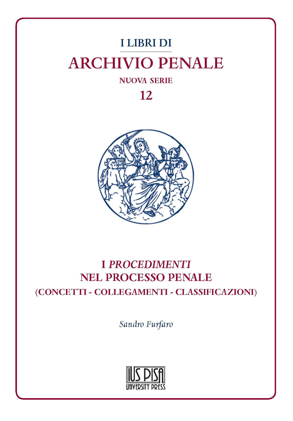 I procedimenti nel processo penale. (Concetti - collegamenti - classificazioni)