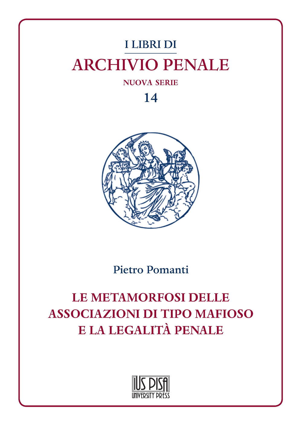 Le metamorfosi delle associazioni di tipo mafioso e la legalità penale