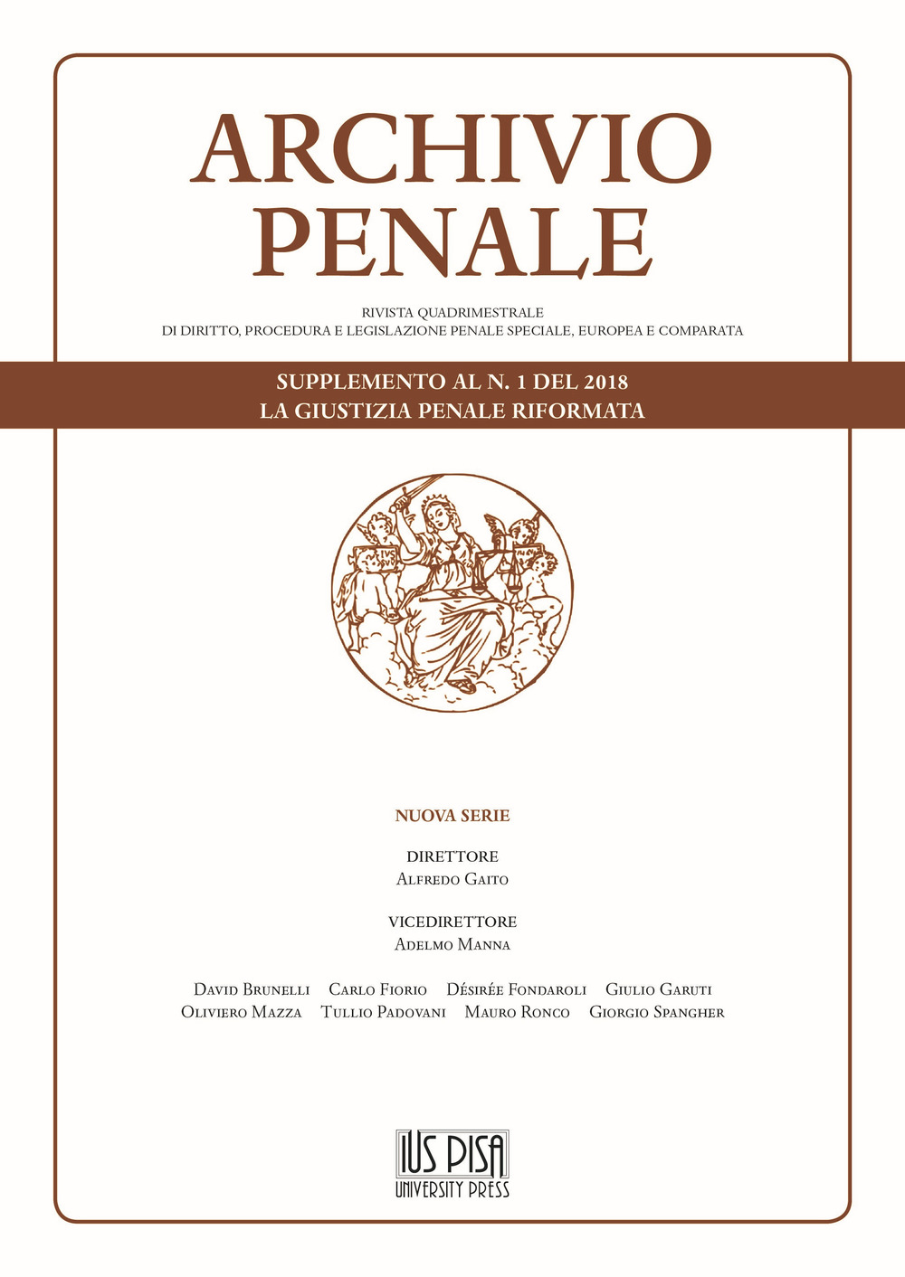 Archivio penale. Rivista quadrimestrale di diritto, procedura e legislazione penale, speciale, europea e comparata (2018). La giustizia penale riformata. Supplemento