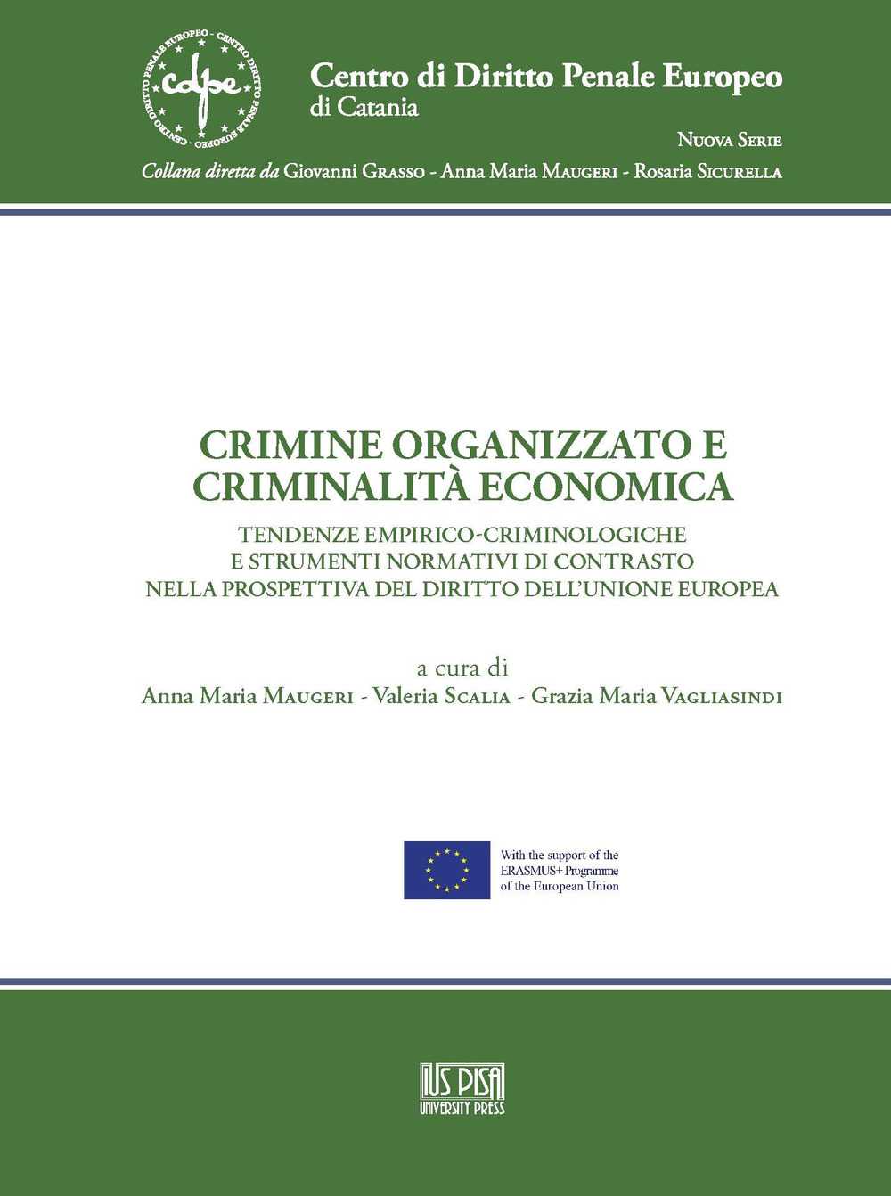 Crimine organizzato e criminalità economica. Tendenze empirico-criminologiche e strumenti normativi di contrasto nella prospettiva del diritto dell'Unione Europea