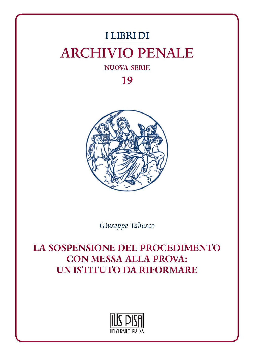 La sospensione del procedimento con messa alla prova: un istituto da riformare