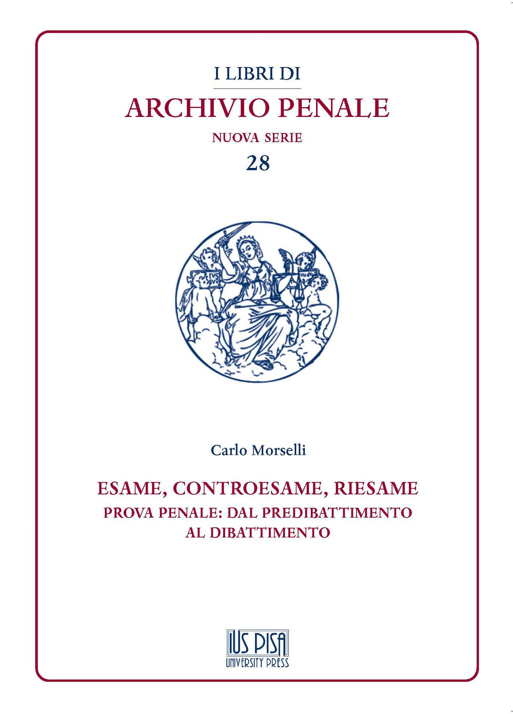 Esame, controesame, riesame. Prova penale: dal predibattimento al dibattimento