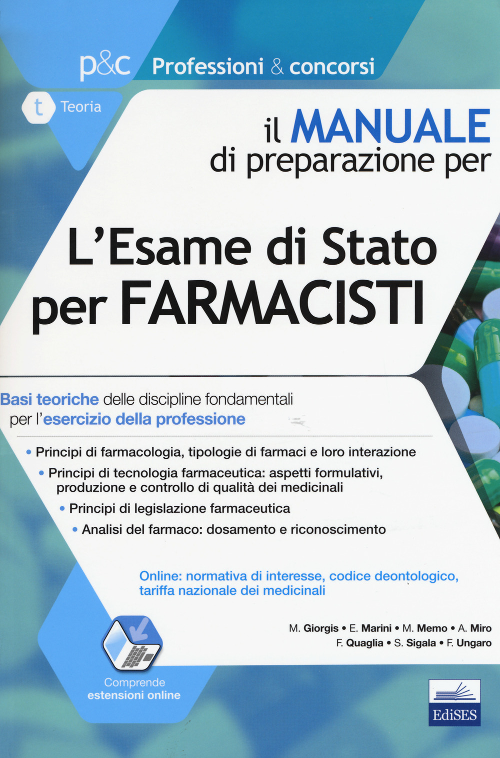 L'esame di Stato per farmacisti. Manuale di preparazione. Basi teoriche delle discipline fondamentali per l'esercizio della professione. Con aggiornamento online