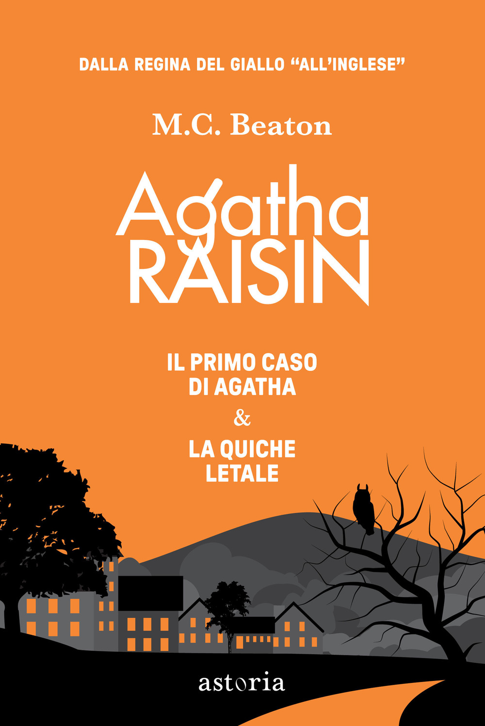 Agatha Raisin: Il primo caso di Agatha Raisin-Agatha Raisin. La quiche letale