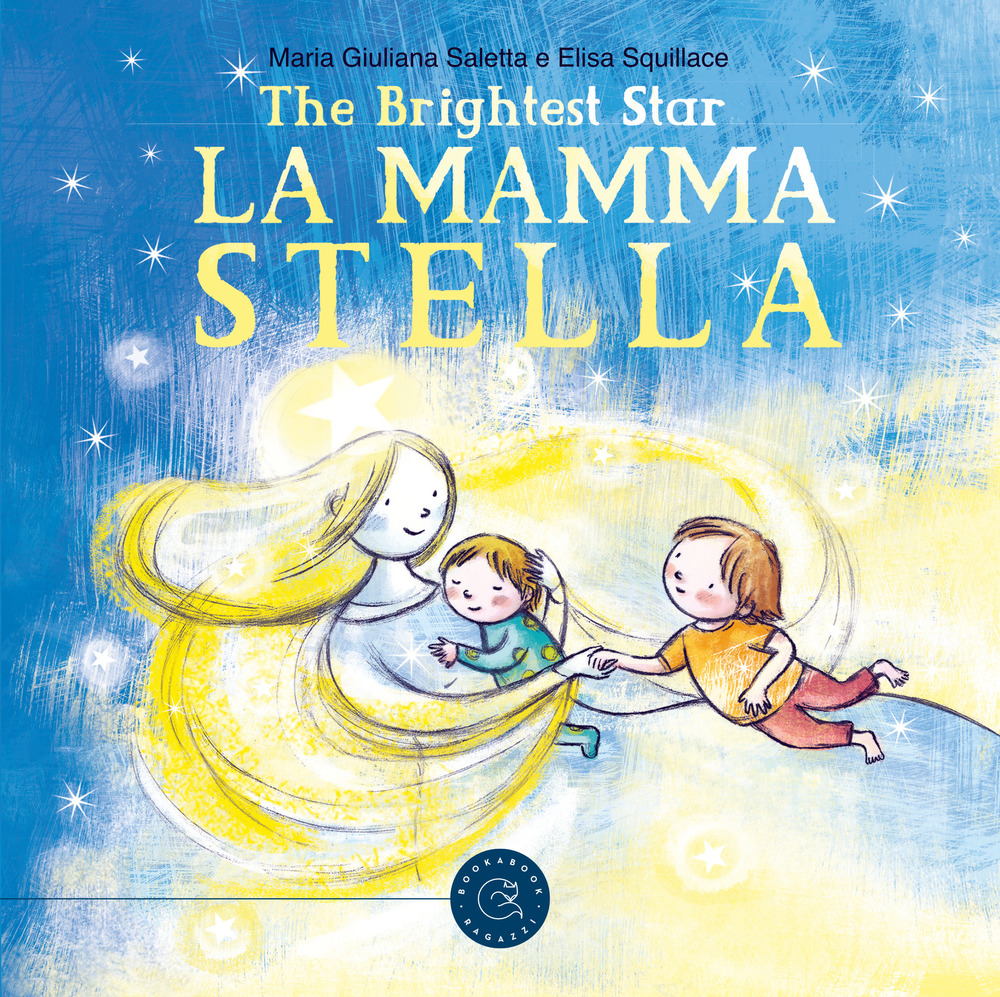 La mamma Stella. The brightest star. Ediz. italiana e inglese