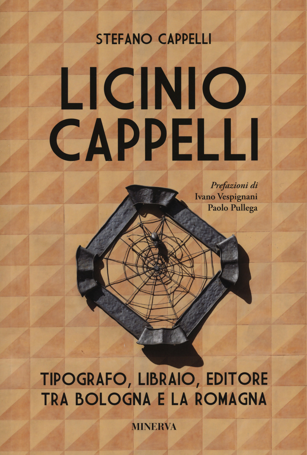 Licinio Cappelli. Tipografo, libraio, editore tra Bologna e la Romagna