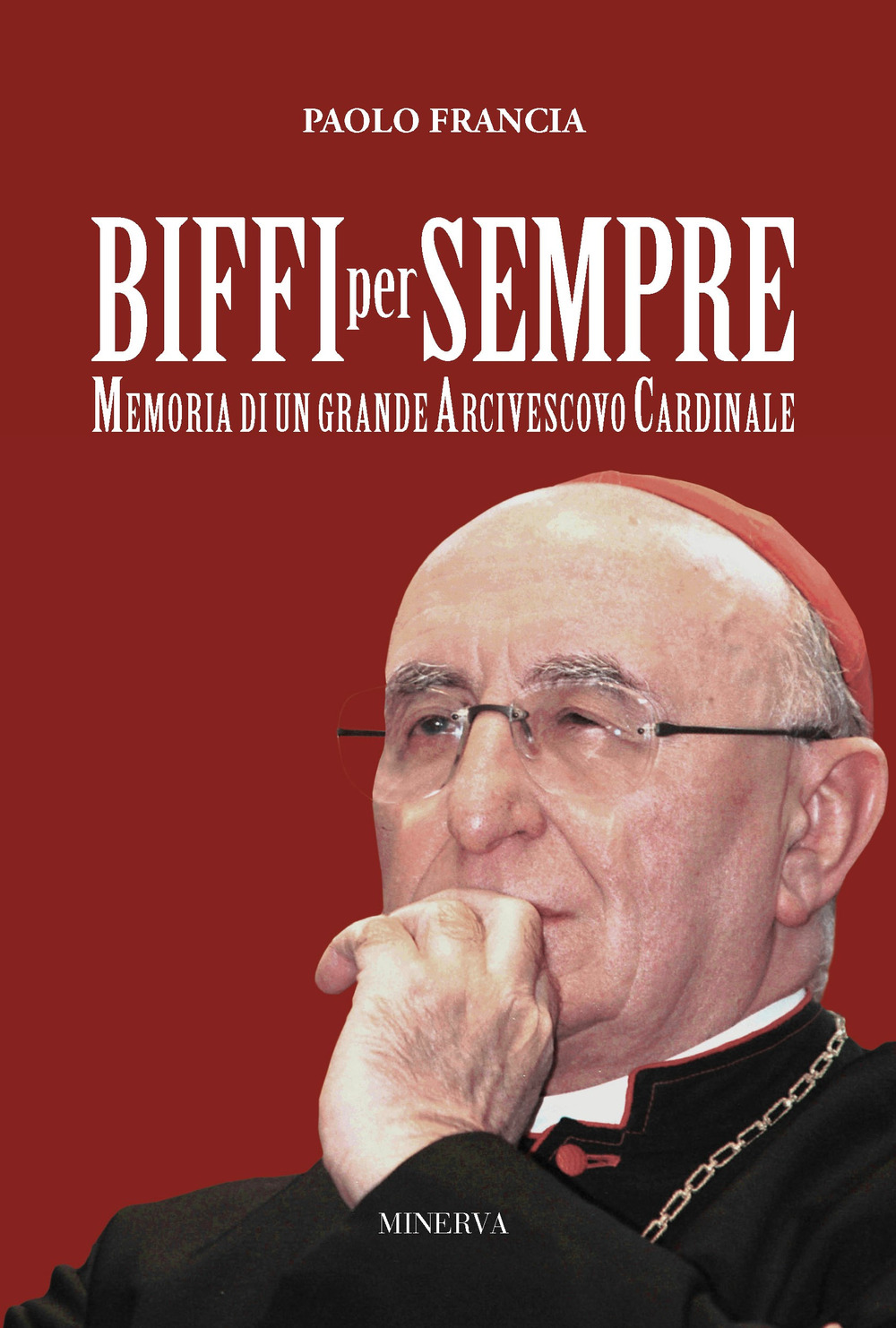 Biffi per sempre. Memoria di un grande arcivescovo cardinale