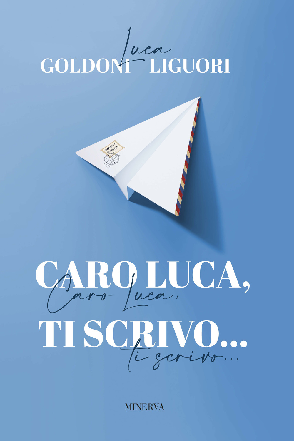 Caro Luca, ti scrivo...