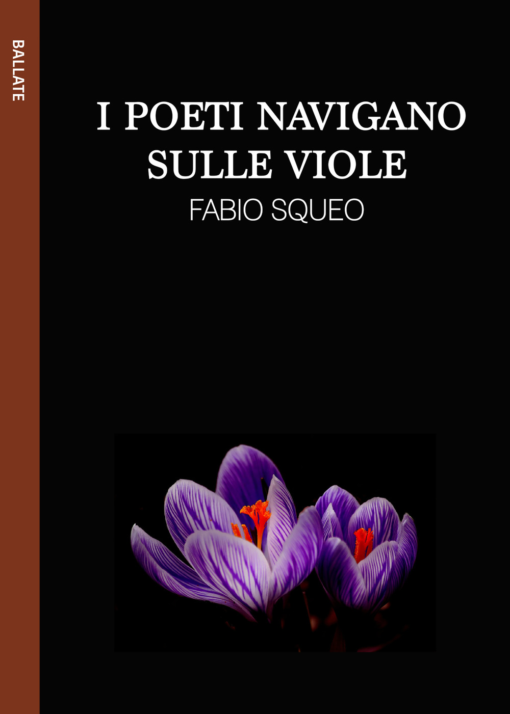 I poeti navigano sulle viole. Ediz. integrale