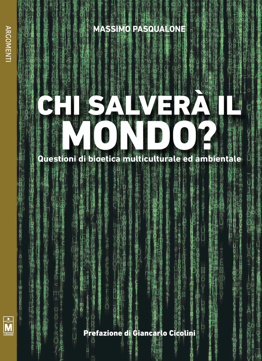 Chi salverà il mondo? Questioni di bioetica multiculturale ed ambientale