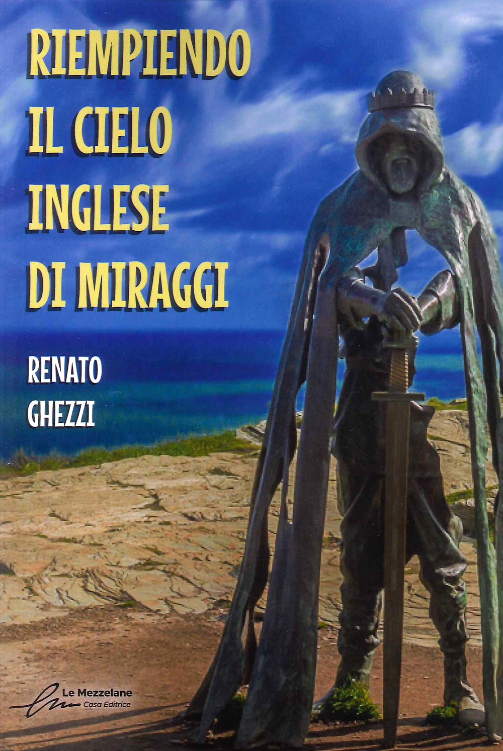 Riempiendo il cielo inglese di miraggi. Ediz. integrale