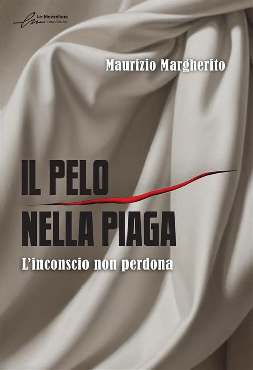 Il pelo nella piaga. L'inconscio non perdona