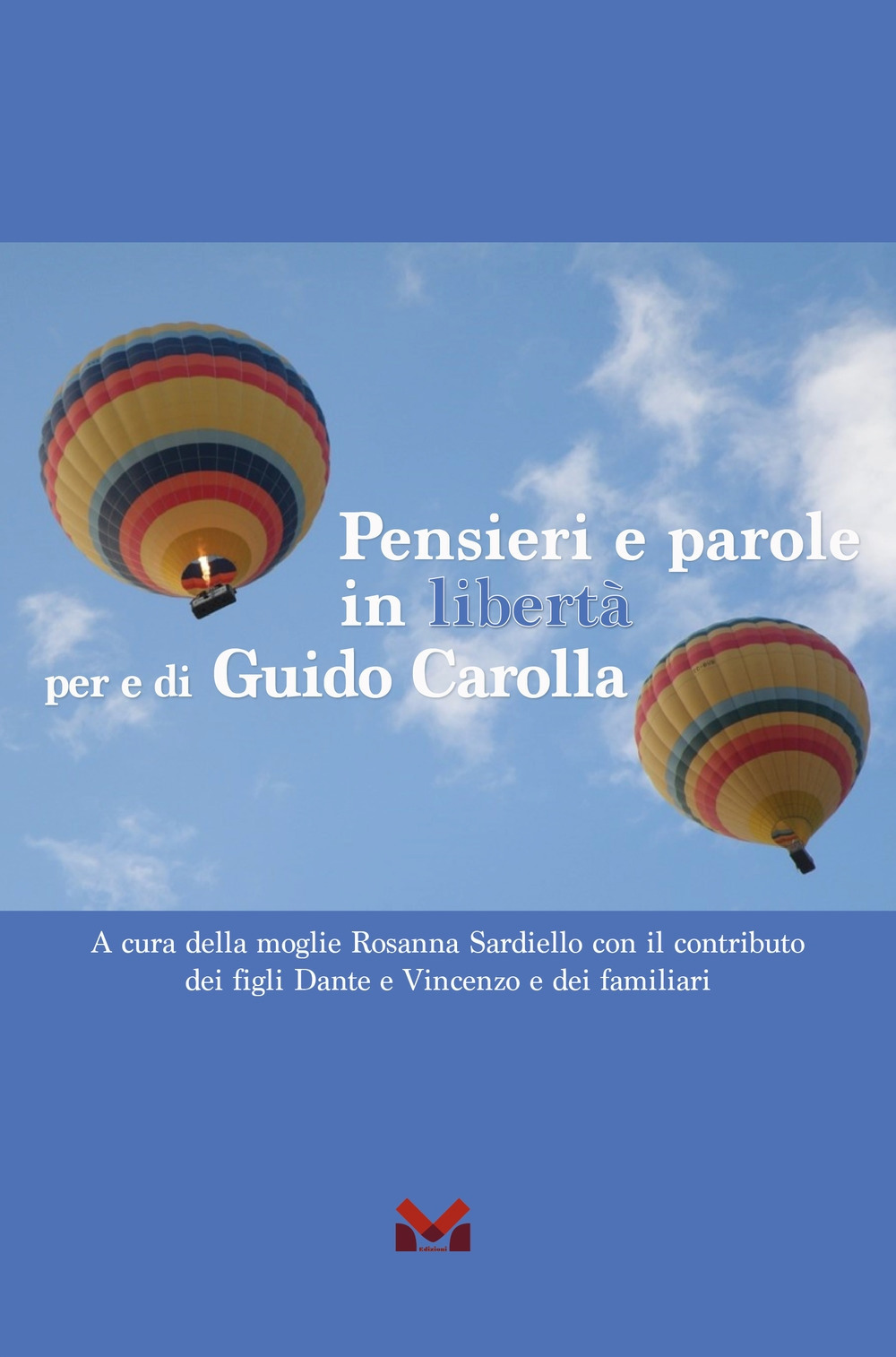 Pensieri e parole in libertà per e di Guido Carolla