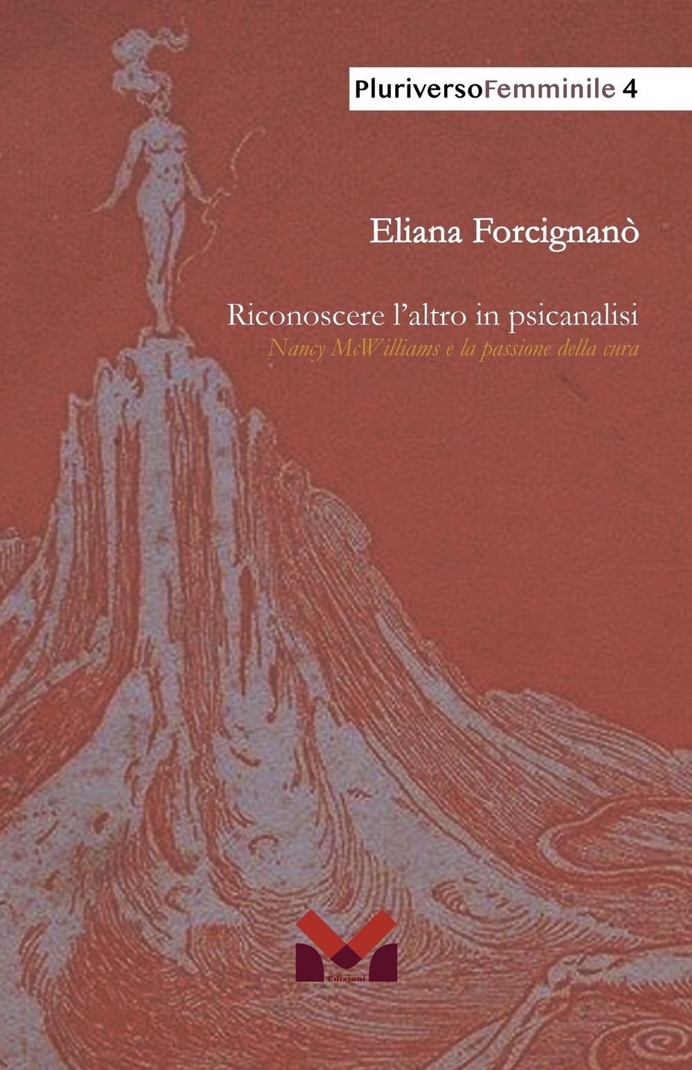 Riconoscere l'altro in psicanalisi. Nancy McWilliams e la passione della cura