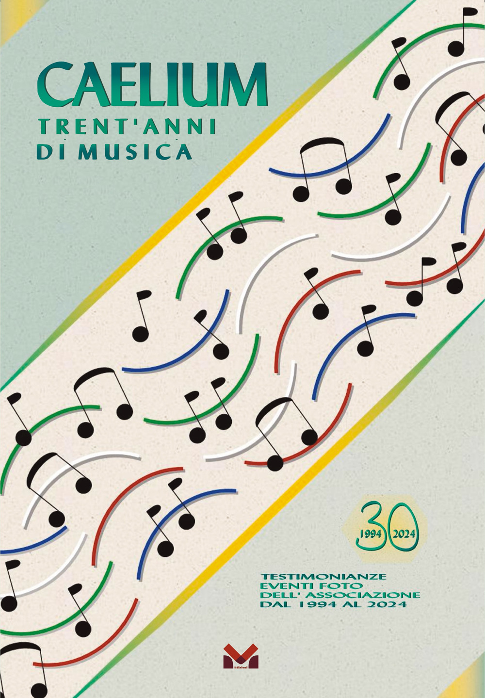 Caelium. Trent'anni di musica. Ediz. illustrata