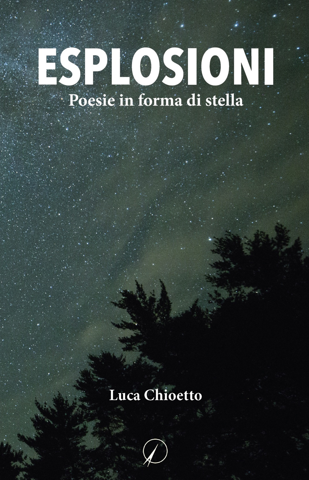 Esplosioni. Poesie in forma di stella