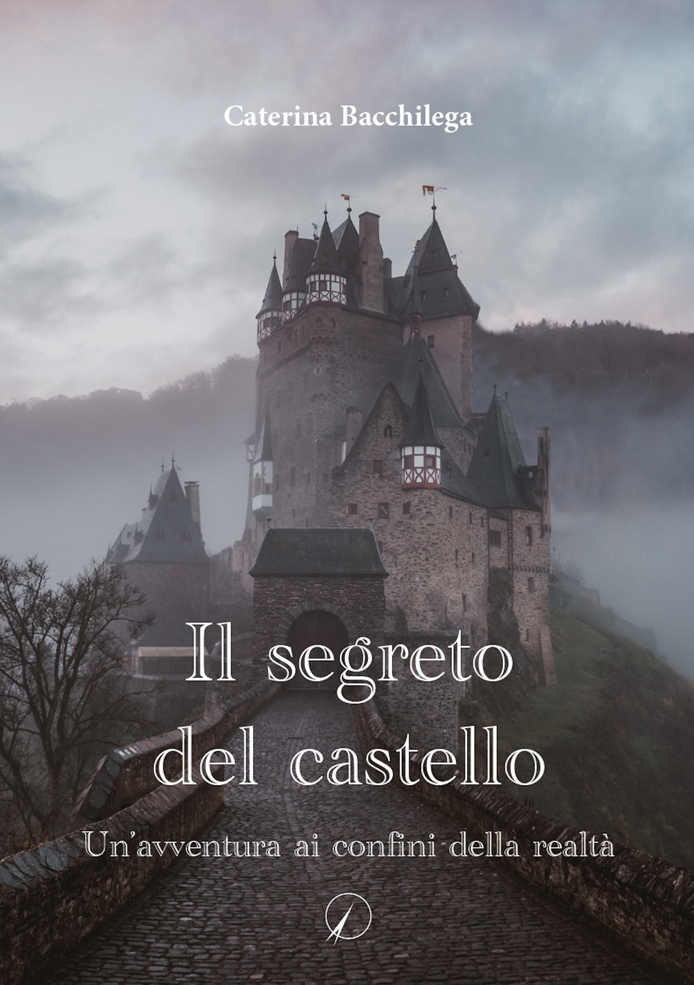 Il segreto del castello. Un'avventura ai confini della realtà