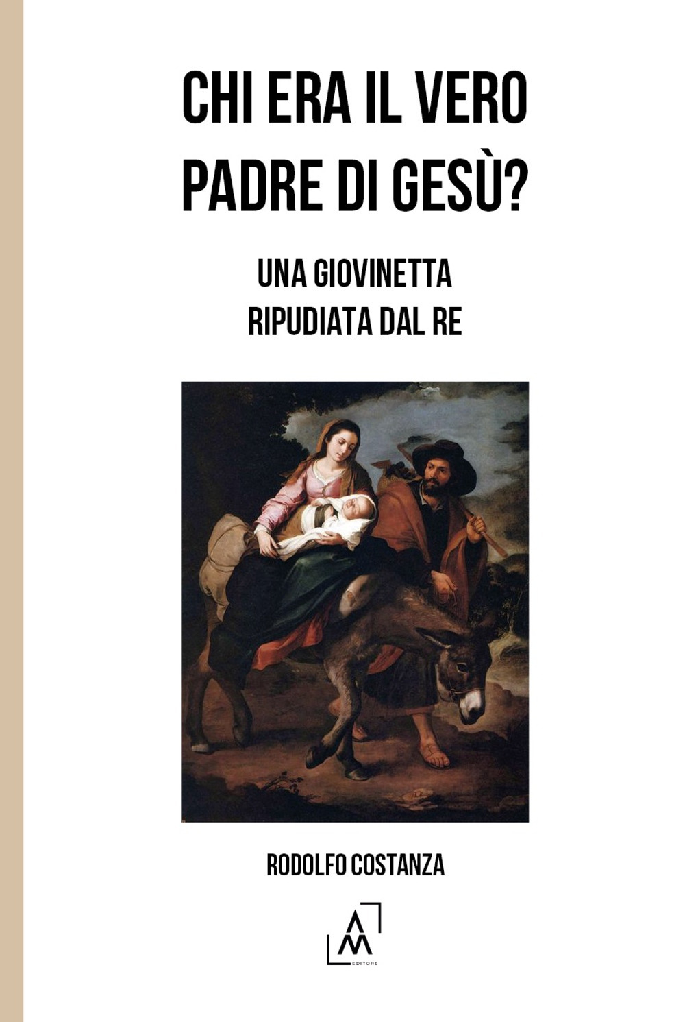 Chi era il vero padre di Gesù? Una giovinetta ripudiata dal re