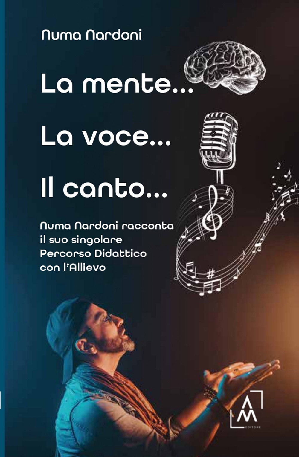 La mente... la voce... il canto... Numa Nardoni racconta il suo singolare percorso didattico con l'allievo