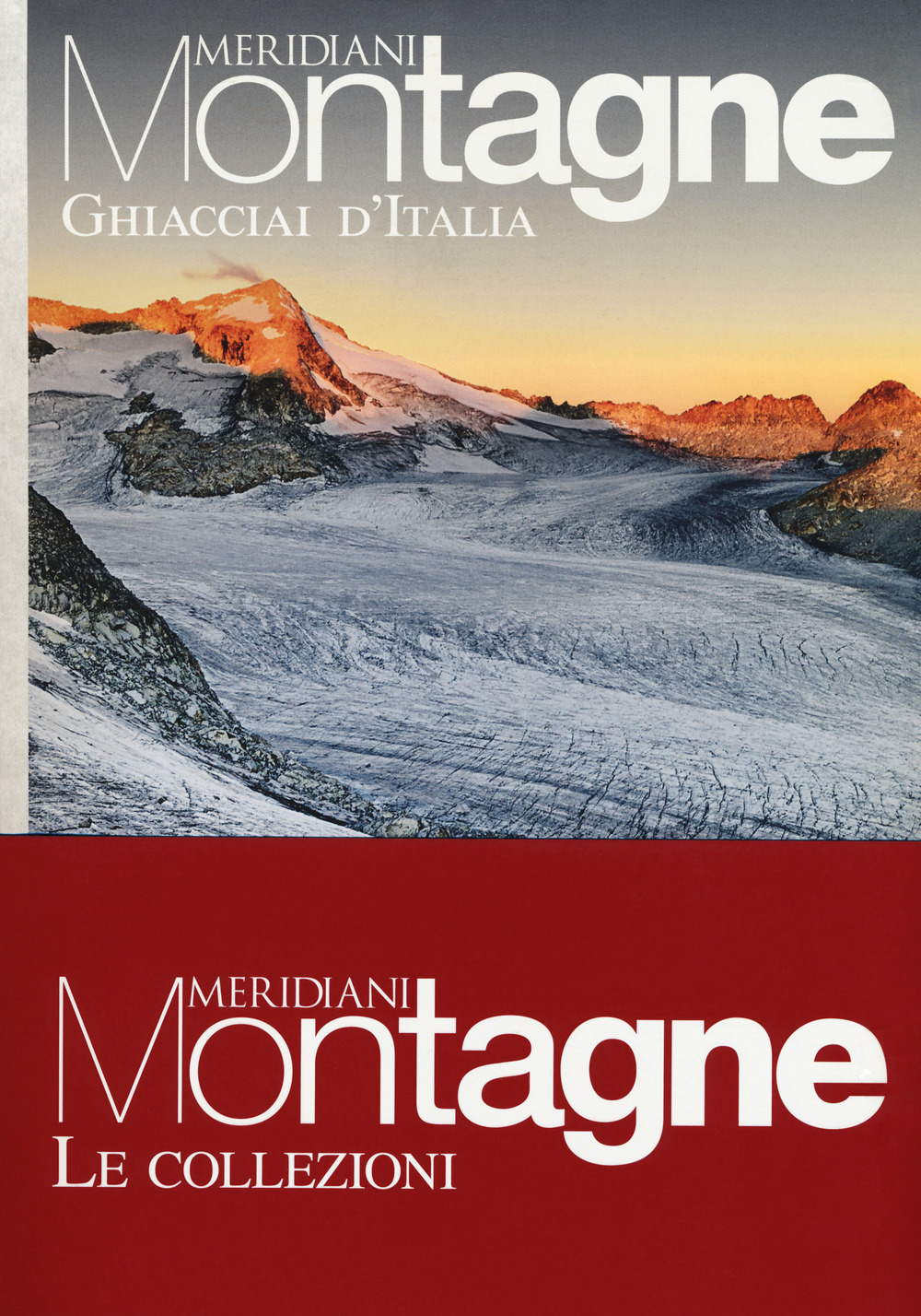 Ghiacciai d'Italia-Viaggio in Dolomiti. Con Carta geografica ripiegata