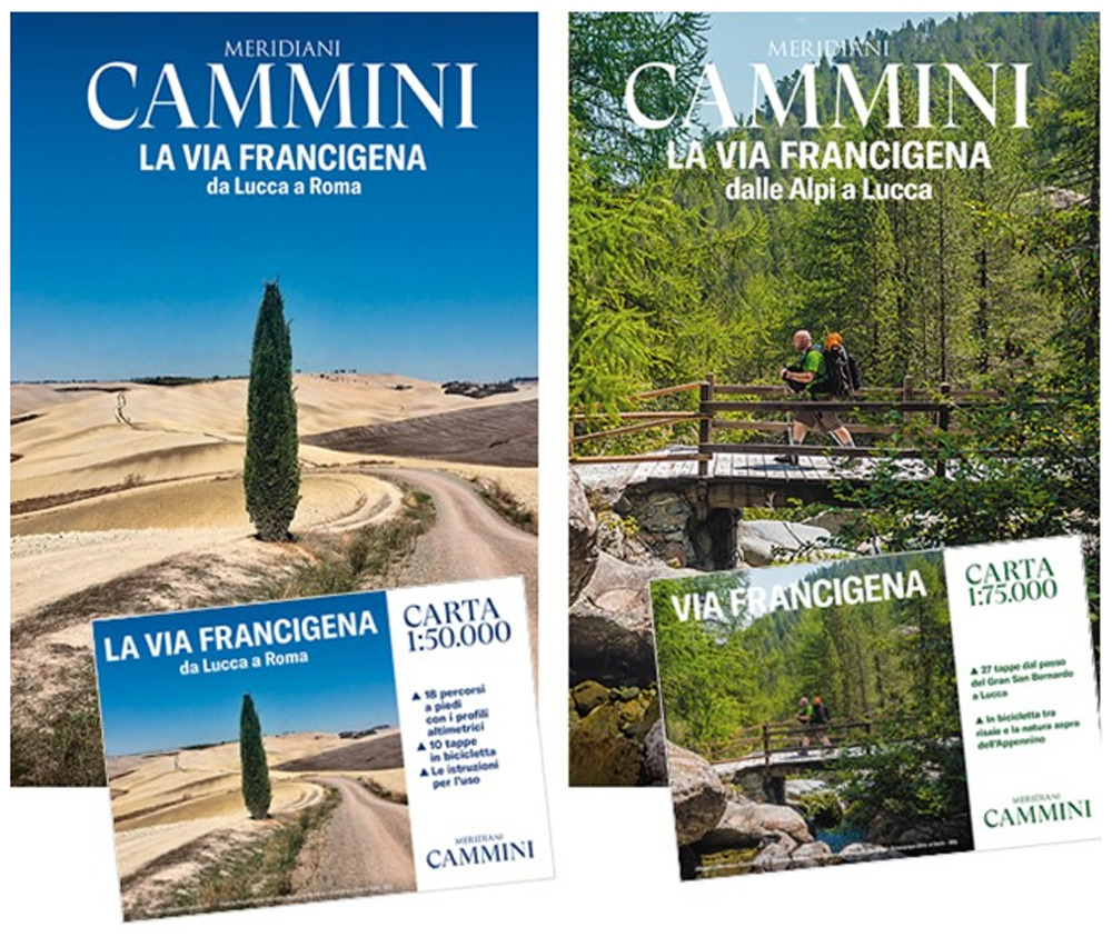 Cammini. La via Francigena dalle Alpi a Roma. Con 2 Carta geografica