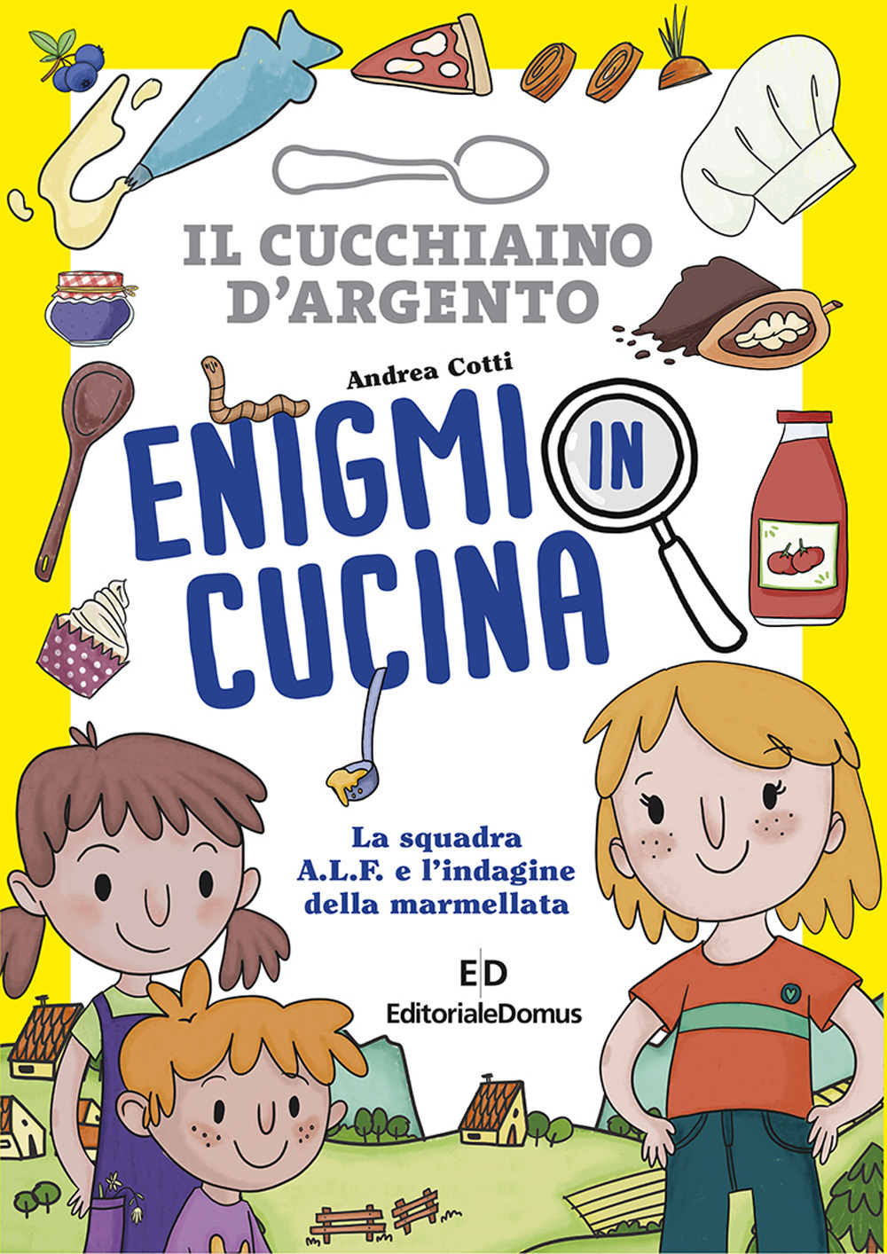 Enigmi in cucina. La squadra A.L.F. e l'indagine della marmellata