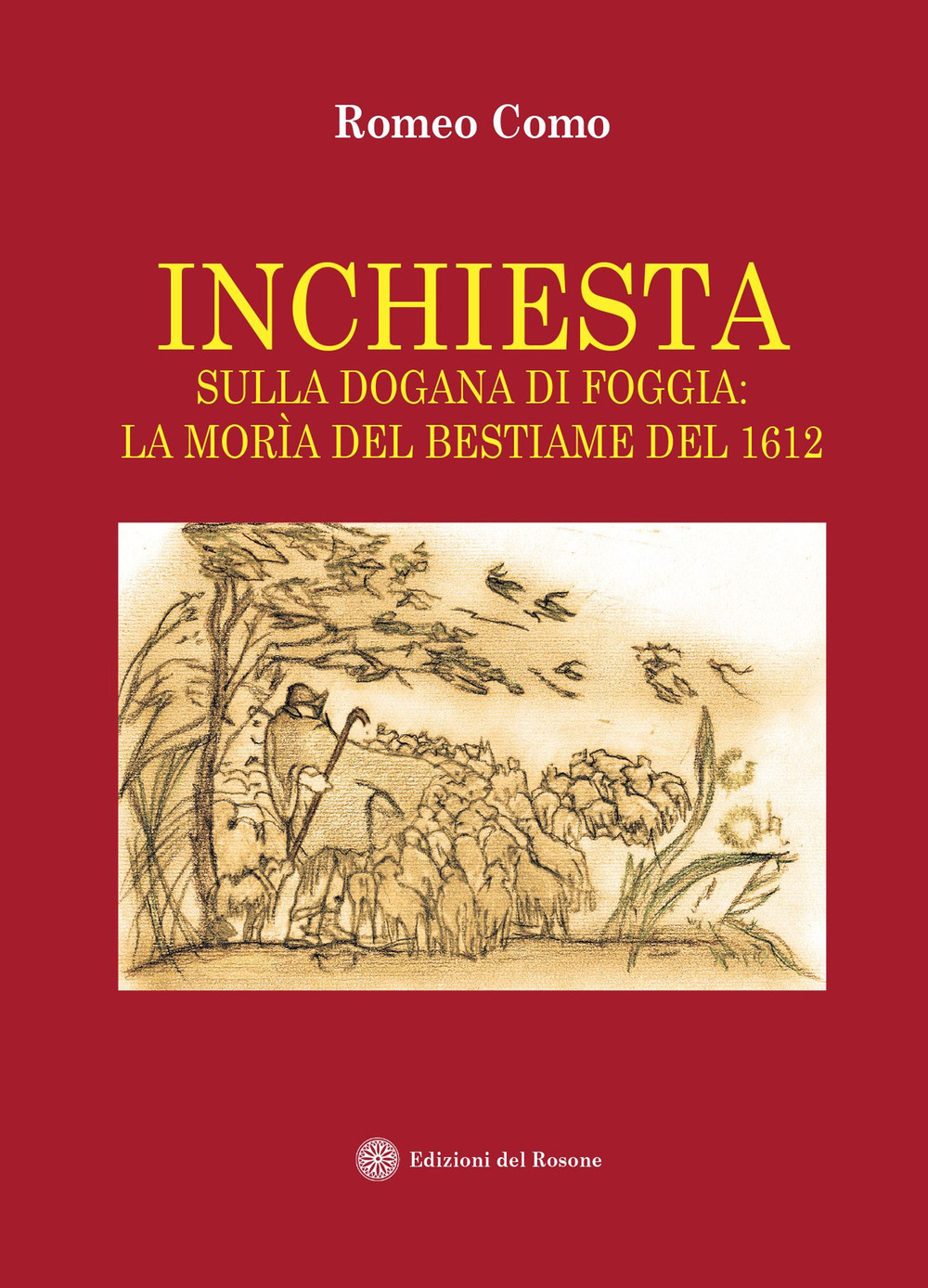 Inchiesta sulla dogana di Foggia: la morìa del bestiame del 1612