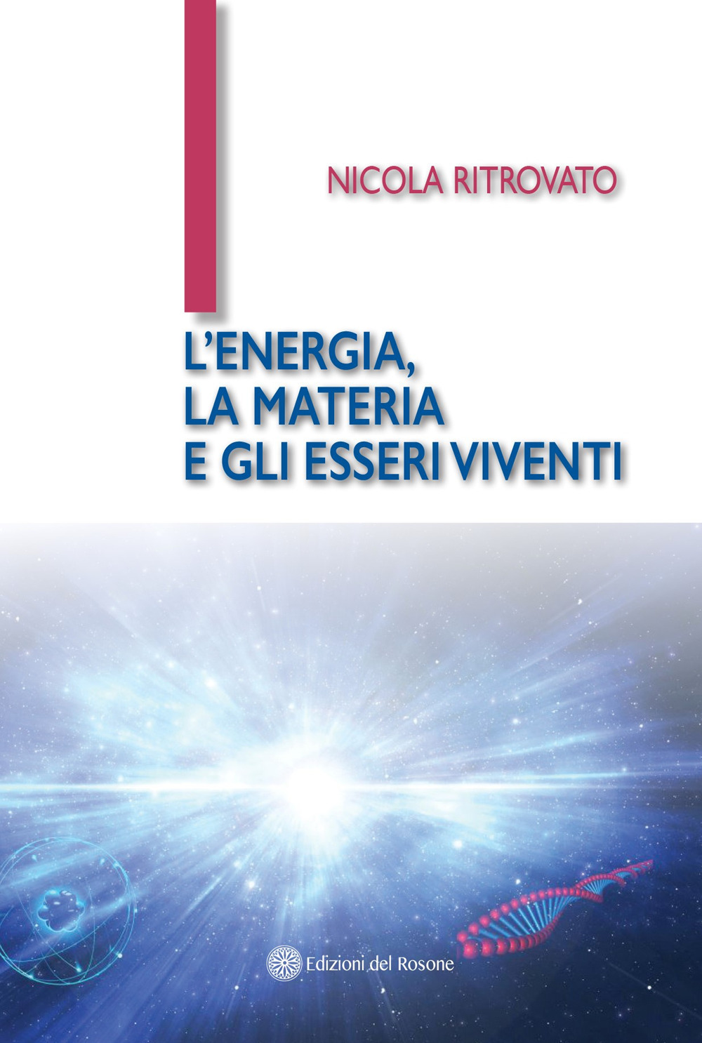 L'energia, la materia e gli esseri viventi