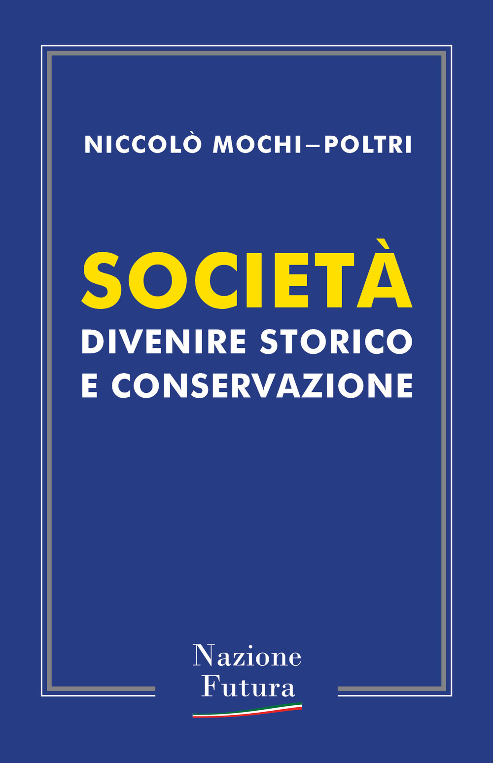 Società. Divenire storico e conservazione