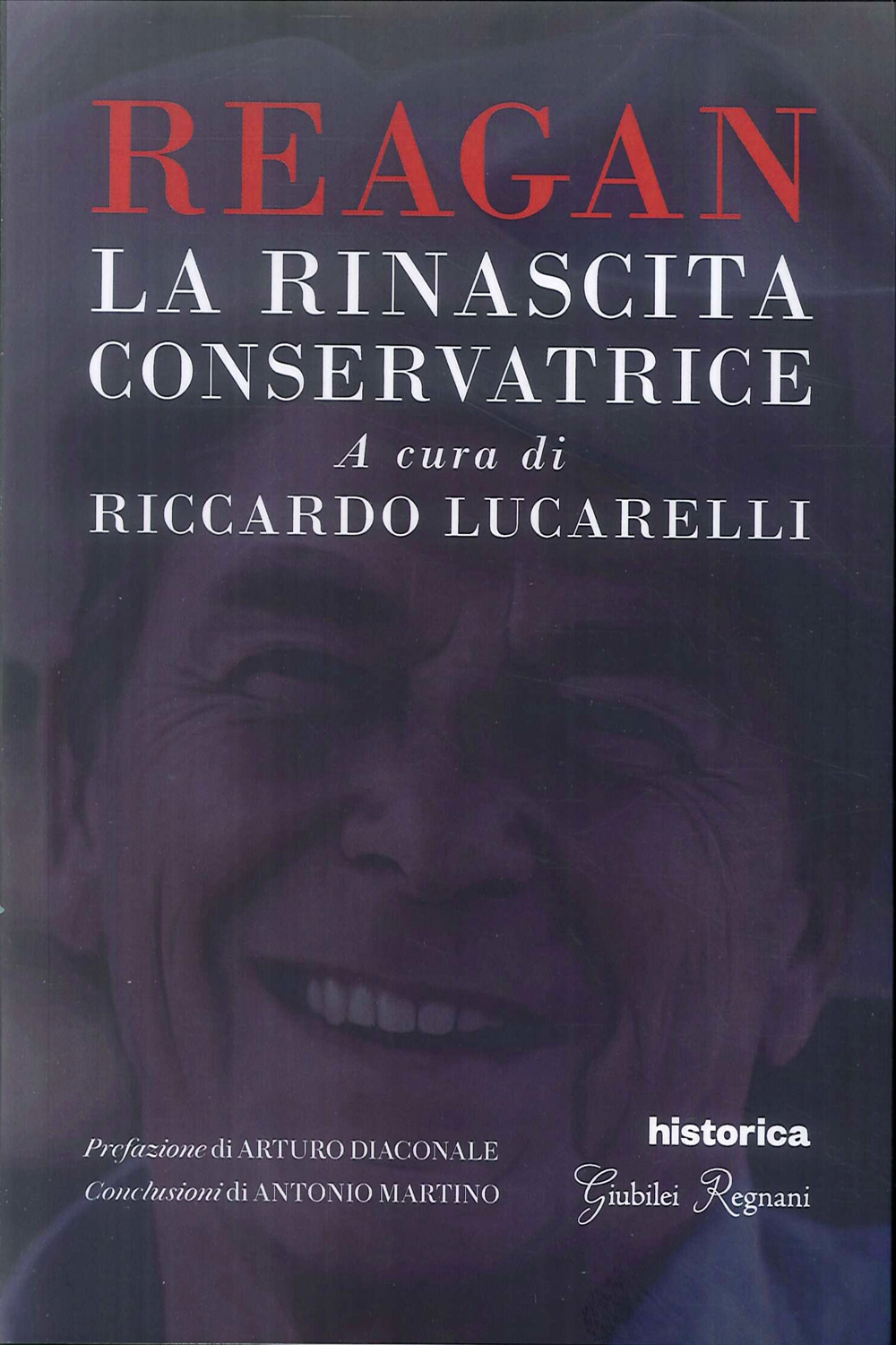 Reagan. La rinascita conservatrice