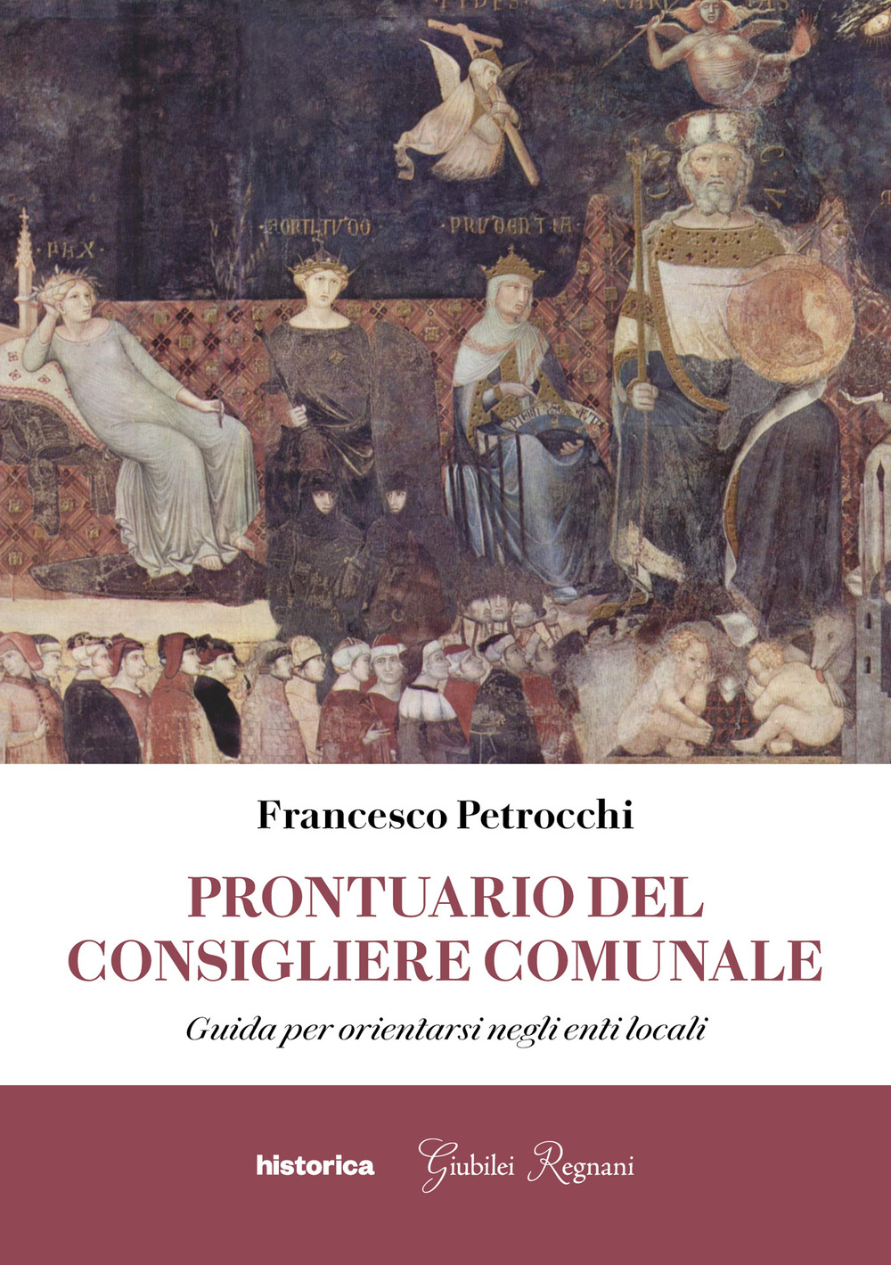 Prontuario del consigliere comunale. Guida per orientarsi negli enti locali