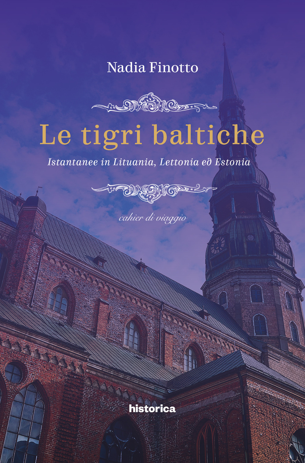 Le tigri baltiche. Istantanee in Lituania, Lettonia ed Estonia