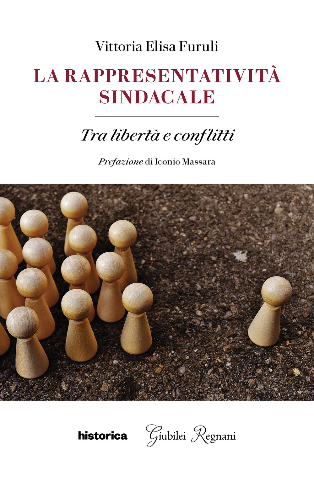 La rappresentatività sindacale. Tra libertà e conflitti