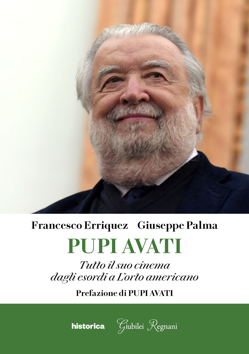 Pupi Avati. Tutto il suo cinema dagli esordi a L'orto americano