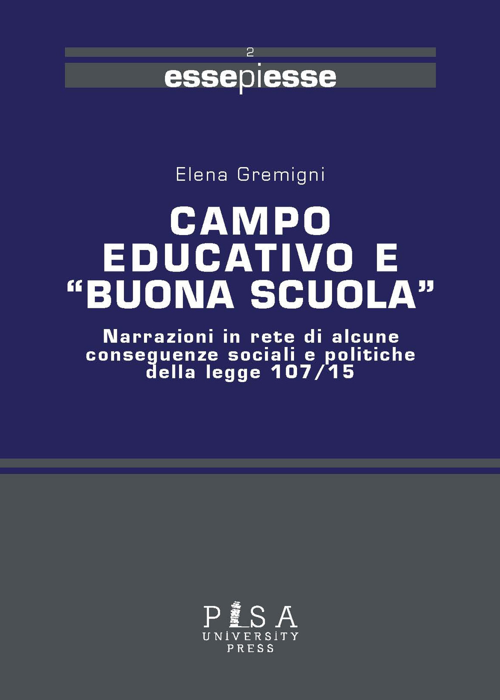 Campo educativo e «Buona scuola». Narrazioni in rete di alcune conseguenza sociali e politiche della legge 107/15