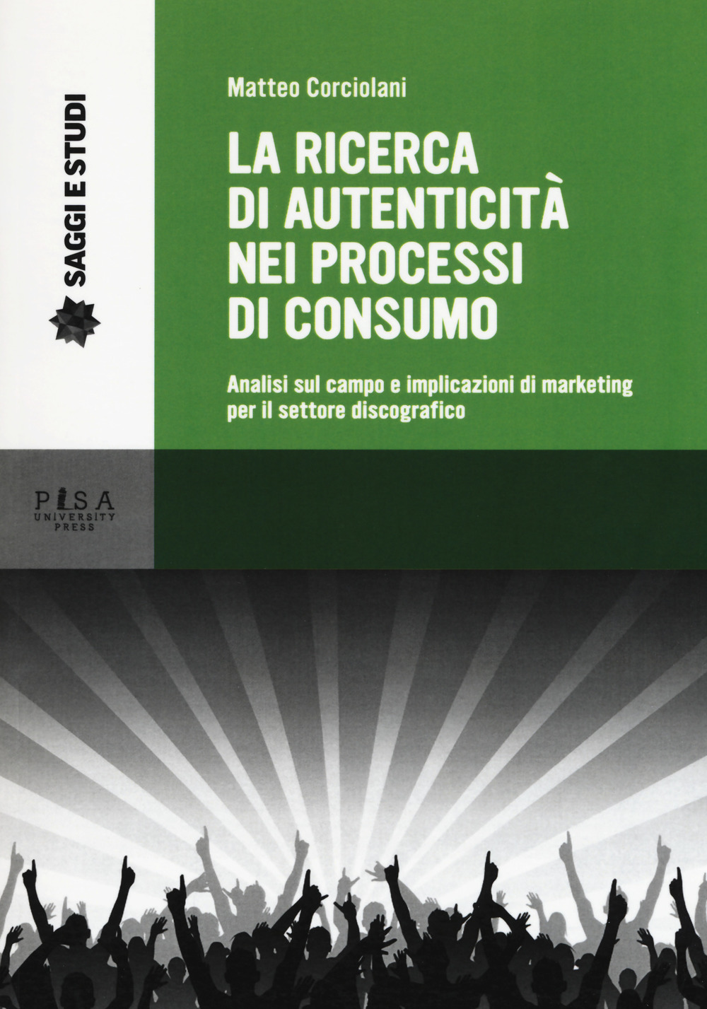 La ricerca di autenticità nei processi di consumo. Analisi sul campo e implicazioni di marketing per il settore discografico