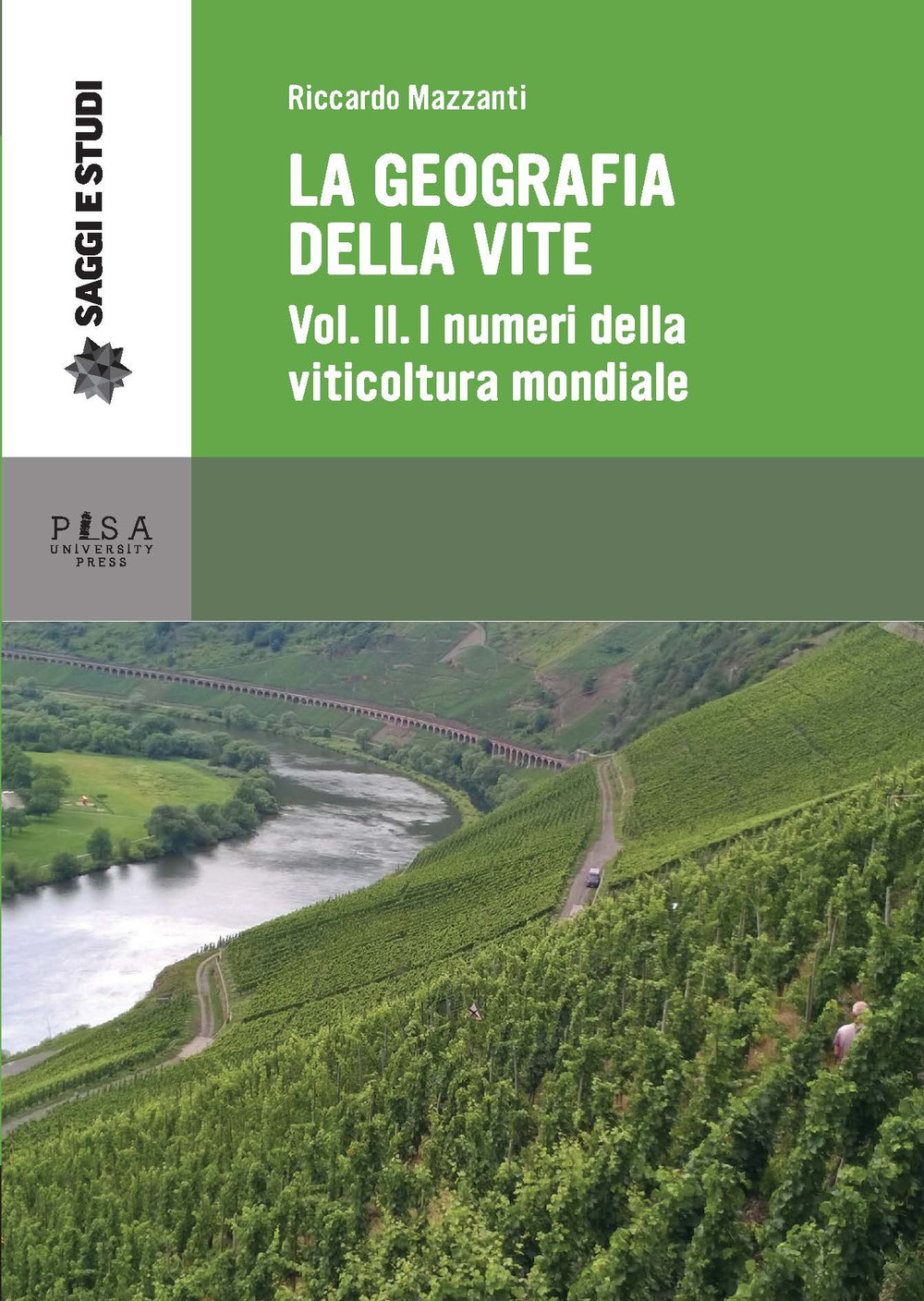 La geografia della vite. Vol. 2: I numeri della viticoltura mondiale. La viticoltura in Europa