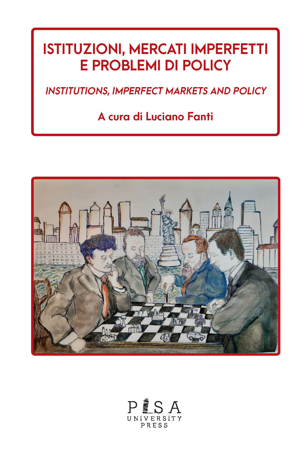 Istituzioni, mercati imperfetti e problemi di policy