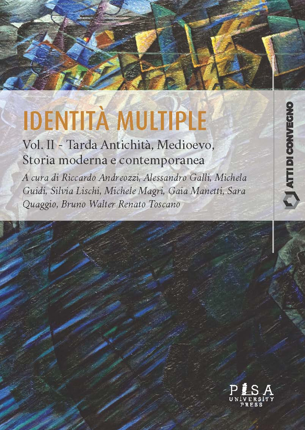 Identità multiple. Vol. 2: Tarda Antichità, Medioevo, Storia moderna e contemporanea