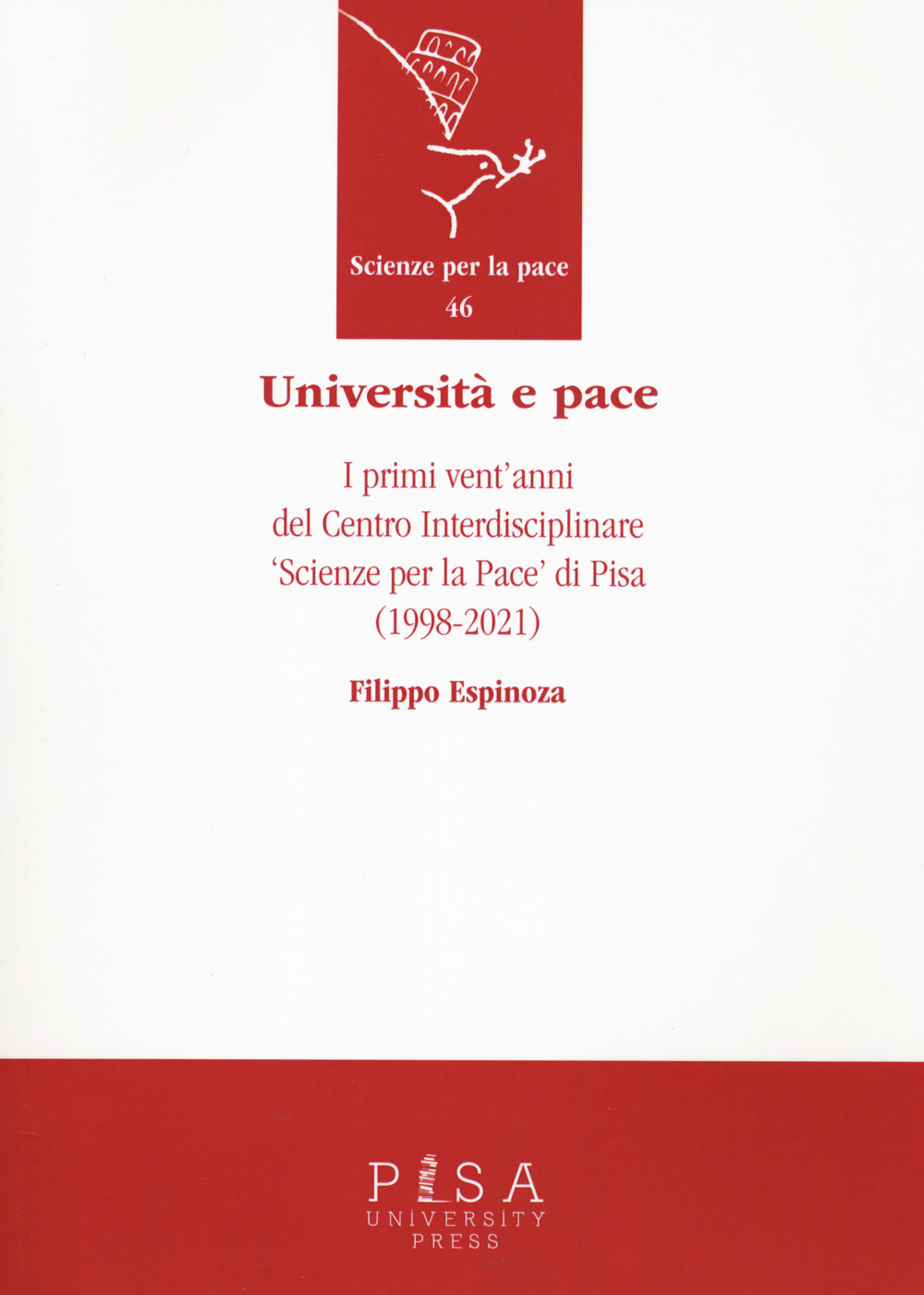 Università e pace. I primi vent'anni del Centro Interdisciplinare «Scienze per pace» di Pisa (1998-2021)