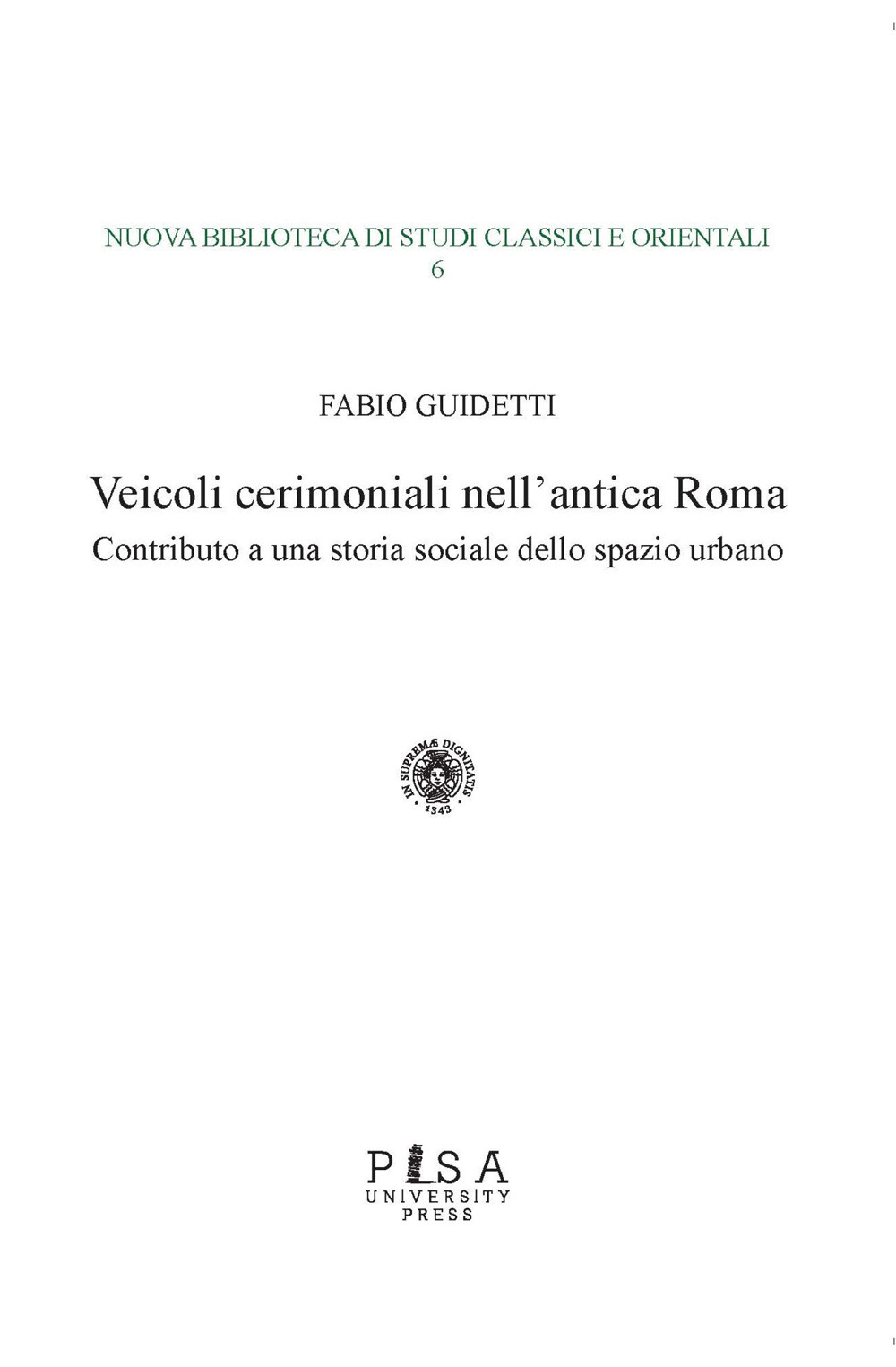 Veicoli cerimoniali nell'antica Roma. Contributo a una storia sociale dello spazio urbano