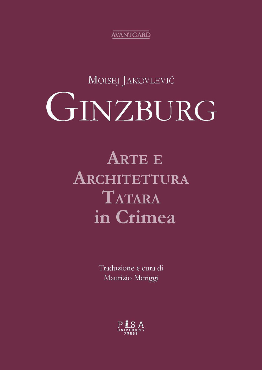 Moisej Jakovlevic Ginzburg. Arte e architettura tatara in Crimea